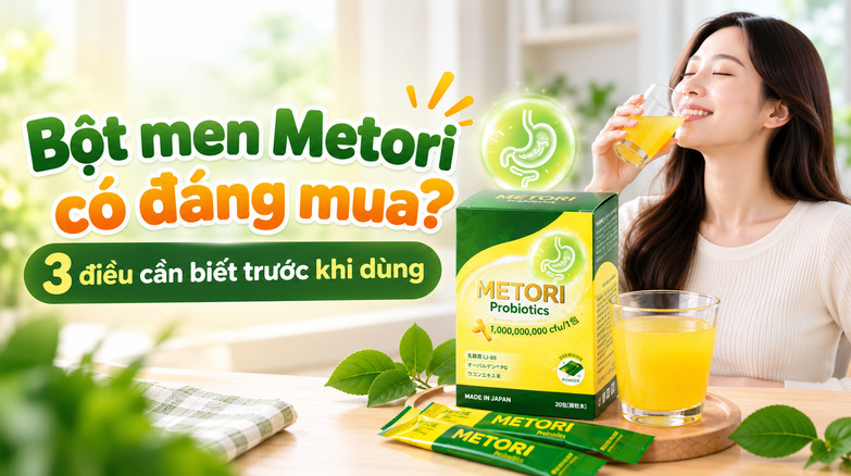  Bột men tiêu hóa Metori của Nhật có tốt không? Cách dùng hiệu quả?