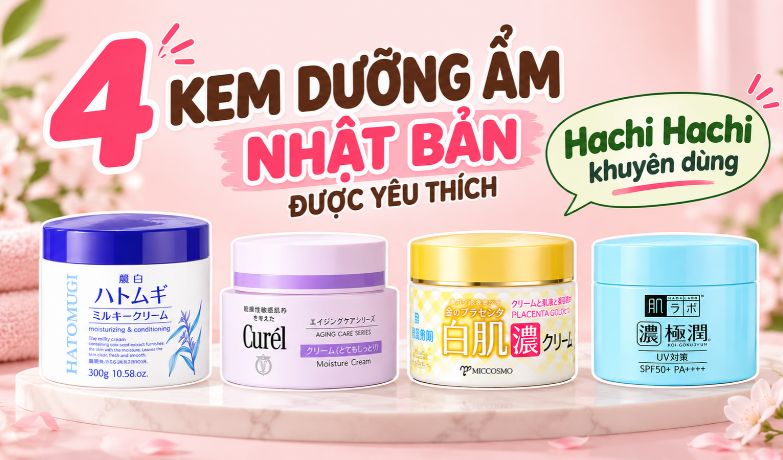 Top 4 kem dưỡng ẩm Nhật Bản và cách chọn theo loại da