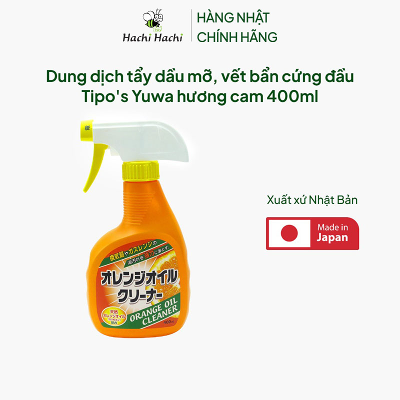 Dung dịch tẩy dầu mỡ, vết bẩn cứng đầu Tipo's Yuwa hương cam 400ml thương hiệu YUWA