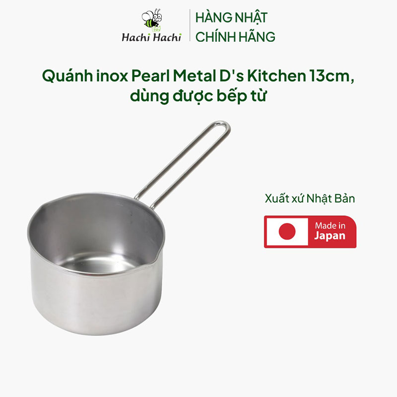 Quánh inox Pearl Metal D's Kitchen 13cm, dùng được bếp từ thương hiệu PEARL METAL