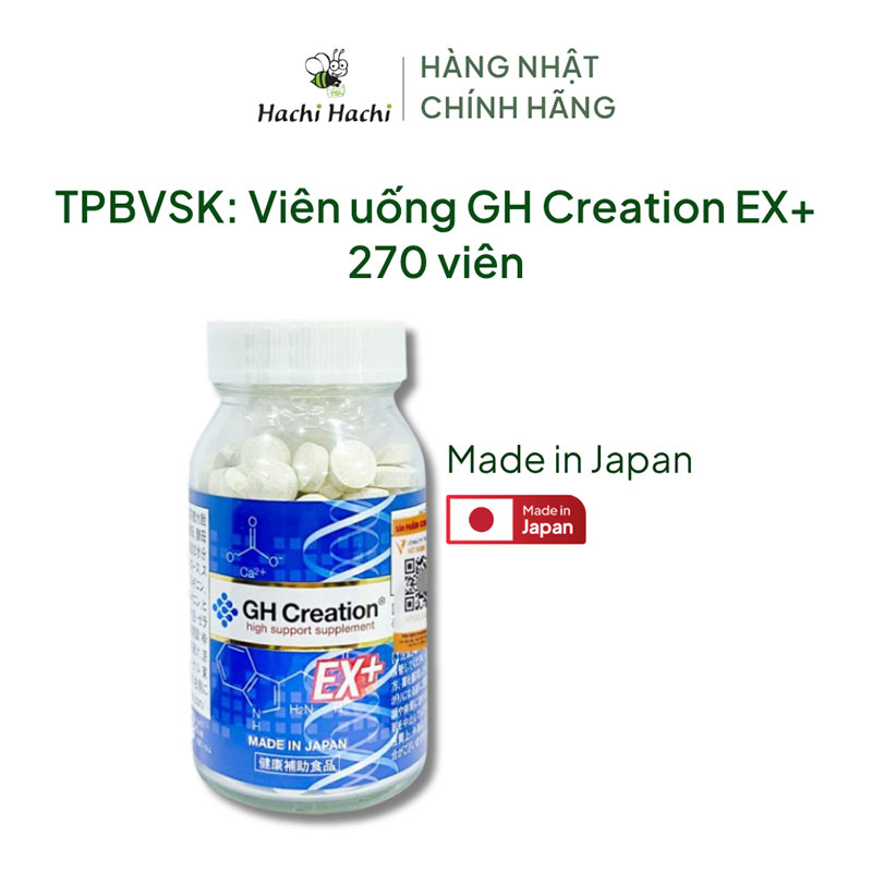 TPBVSK: Viên uống GH Creation EX+ Nhật Bản 270 viên, hỗ trợ tăng chiều cao tự nhiên, tăng sức khỏe, ngừa loãng xương thương hiệu 